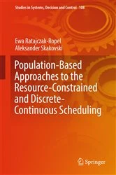 Book cover of Population-Based Approaches to the Resource-Constrained and Discrete-Continuous Scheduling by Ewa Ratajczak-Ropel