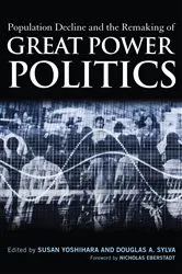 Book cover of Population Decline and the Remaking of Great Power Politics by Susan Yoshihara