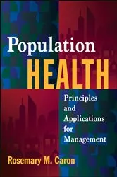 Book cover of Population Health: Principles and Applications for Management by Rosemary M. Caron