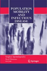 Book cover of Population Mobility and Infectious Disease by Yorghos Apostolopoulos