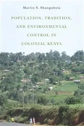Book cover of Population, Tradition, and Environmental Control in Colonial Kenya by Martin S. Shanguhyia