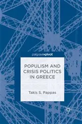 Book cover of Populism and Crisis Politics in Greece by T. Pappas