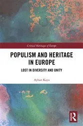 Book cover of Populism and Heritage in Europe by Ayhan Kaya