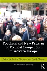 Book cover of Populism and New Patterns of Political Competition in Western Europe by Daniele Albertazzi