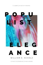 Book cover of Populist Elegance by William E. Scholz