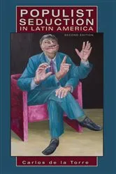 Book cover of Populist Seduction in Latin America (2nd ed.) by Carlos de la Torre