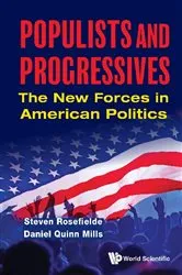 Book cover of Populists And Progressives: The New Forces In American Politics by Steven Rosefielde