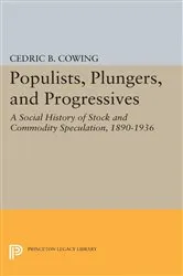 Book cover of Populists, Plungers, and Progressives by Cedric B. Cowing