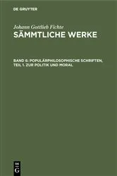 Book cover of Populärphilosophische Schriften, Teil 1. Zur Politik und Moral by I. H. Fichte