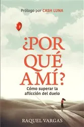 Book cover of ¿Por qué a mí? by Raquel Vargas
