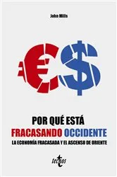Book cover of Por qué está fracasando Occidente by John Mills