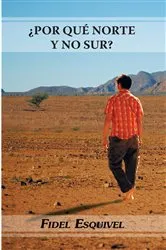 Book cover of ¿Por Qué Norte Y No Sur? by Fidel Esquivel