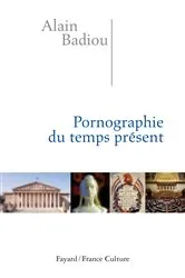 Book cover of Pornographie du temps présent by Alain Badiou