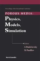 Book cover of Porous Media: Physics, Models, Simulation - Proceedings Of The International Conference by M Panfilov