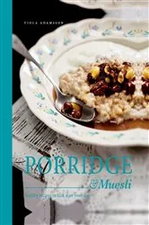 Book cover of Porridge & Muesli by Viola Adamsson