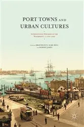 Book cover of Port Towns and Urban Cultures by Brad Beaven