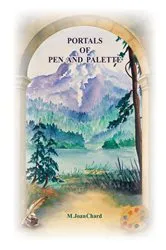 Book cover of PORTALS OF PEN AND PALETTE by M. Joan Chard