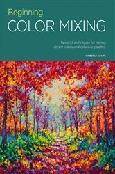 Book cover of Portfolio: Beginning Color Mixing by Kimberly Adams