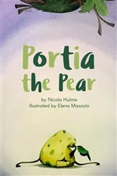 Book cover of Portia the Pear by Nicola Hulme