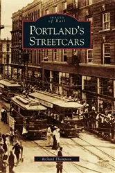 Book cover of Portland's Streetcars by Richard Thompson