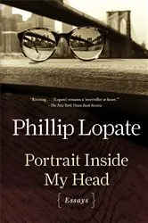 Book cover of Portrait Inside My Head by Phillip Lopate