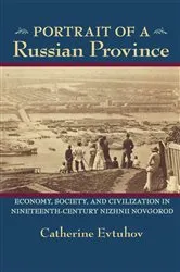 Book cover of Portrait of a Russian Province by Catherine Evtuhov