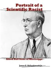 Book cover of Portrait of a Scientific Racist by James G. Hollandsworth