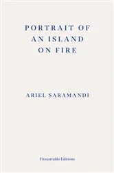 Book cover of Portrait of an Island on Fire by Ariel Saramandi