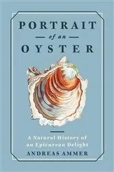 Book cover of Portrait of an Oyster by Andreas Ammer