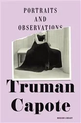 Book cover of Portraits and Observations by Truman Capote