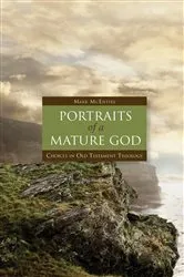 Book cover of Portraits of a Mature God by Mark McEntire