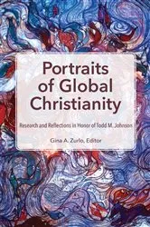 Book cover of Portraits of Global Christianity by Gina A. Zurlo