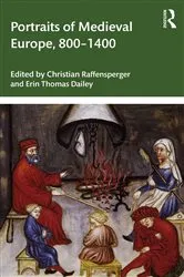 Book cover of Portraits of Medieval Europe, 800–1400 by Christian Raffensperger