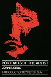 Book cover of Portraits of the Artist by John E. Gedo