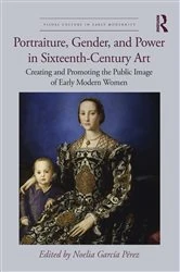 Book cover of Portraiture, Gender, and Power in Sixteenth-Century Art by Noelia García Pérez