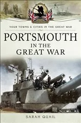 Book cover of Portsmouth in the Great War by Sarah Quail