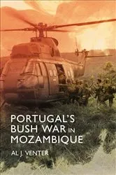 Book cover of Portugal's Bush War in Mozambique by Al J. Venter