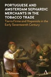 Book cover of Portuguese and Amsterdam Sephardic Merchants in the Tobacco Trade by Yda Schreuder