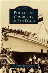 Book cover of Portuguese Community of San Diego by The Portuguese Historical Center