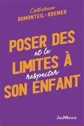 Book cover of Poser des limites à son enfant by Catherine Dumonteil-Kremer