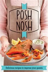 Book cover of Posh Nosh by Good Housekeeping Institute