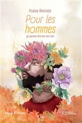 Book cover of Poésie féministe - Pour les hommes - qui pensent être des mecs bien by Unknown