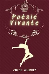 Book cover of Poésie Vivante by Chloe Gilholy