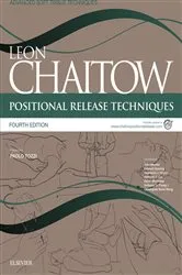 Book cover of Positional Release Techniques with on-line videos E-Book (4th ed.) by Chaitow ND, DO (UK), Leon