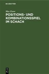 Book cover of Positions- und Kombinationsspiel im Schach (4th ed.) by Max Euwe