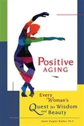 Book cover of Positive Aging by Karen Kaigler-Walker