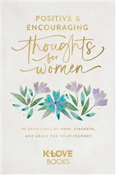 Book cover of Positive and Encouraging Thoughts for Women by K-LOVE Books