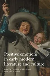 Book cover of Positive emotions in early modern literature and culture by Cora Fox