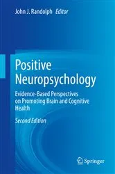 Book cover of Positive Neuropsychology (2nd ed.) by John J. Randolph