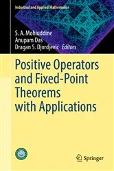 Book cover of Positive Operators and Fixed-Point Theorems with Applications by S. A. Mohiuddine